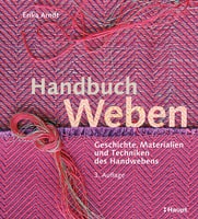 Handbuch Weben - Geschichte, Materialien und Techniken